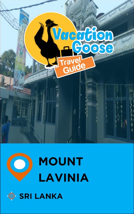 Vacation Goose Travel Guide Mount Lavinia Sri Lanka