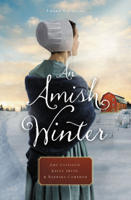 Amy Clipston, Kelly Irvin & Barbara Cameron - An Amish Winter artwork