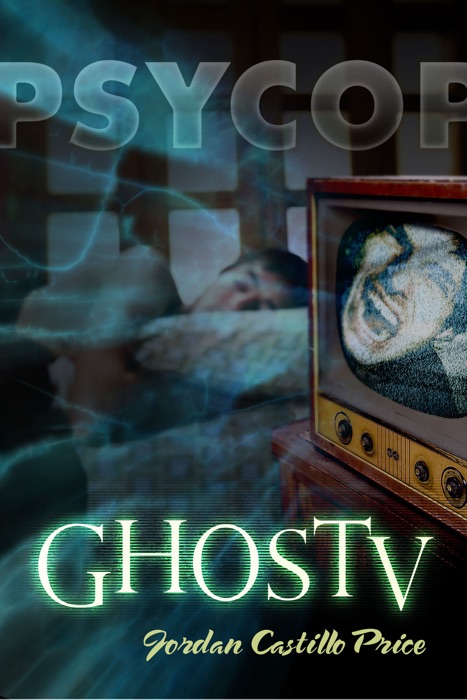 GhosTV (PsyCop #6)