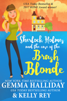 Gemma Halliday & Kelly Rey - Sherlock Holmes and the Case of the Brash Blonde artwork