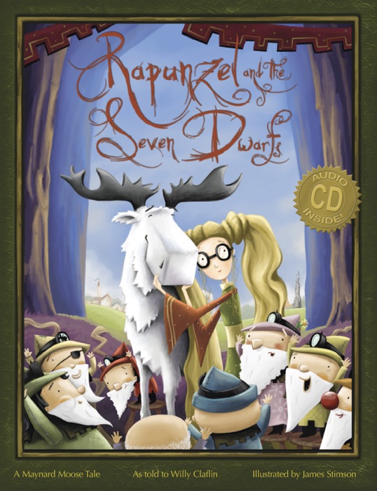 Rapunzel and the Seven Dwarfs: A Maynard Moose Tale