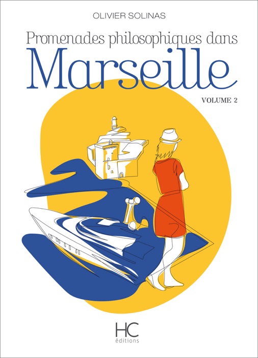 Promenades philosophiques dans Marseille - volume 2