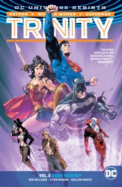Trinity Vol. 3: Dark Destiny - Rob Williams, Guillem March & V. Ken Marion by  Rob Williams, Guillem March & V. Ken Marion PDF Download