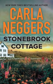 Stonebrook Cottage - Carla Neggers by  Carla Neggers PDF Download