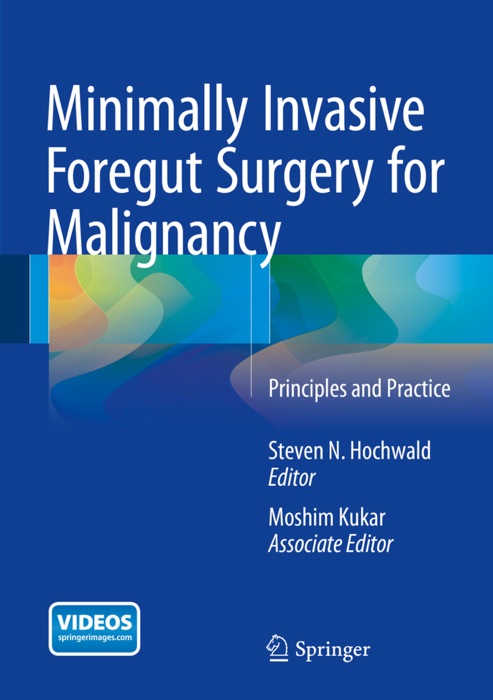 Minimally Invasive Foregut Surgery for Malignancy