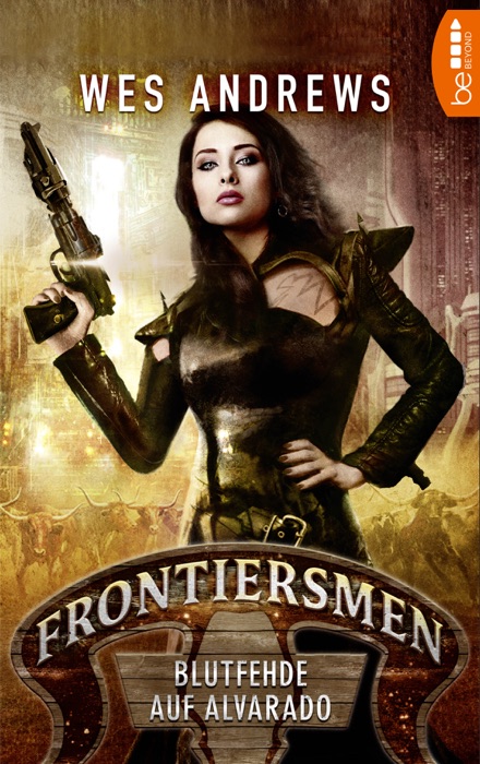 Frontiersmen: Blutfehde auf Alvarado