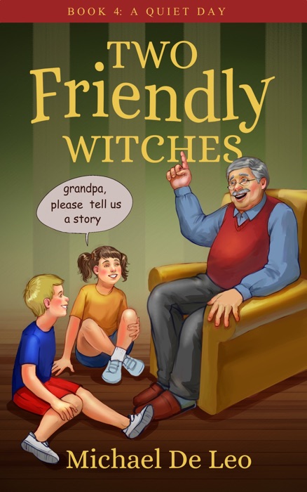 Two Friendly Witches: 4. A Quiet Day