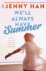 We'll Always Have Summer - Jenny Han