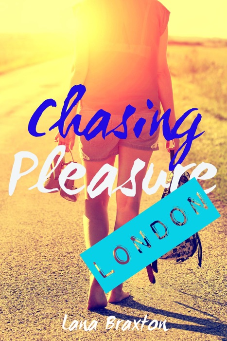 Chasing Pleasure: London