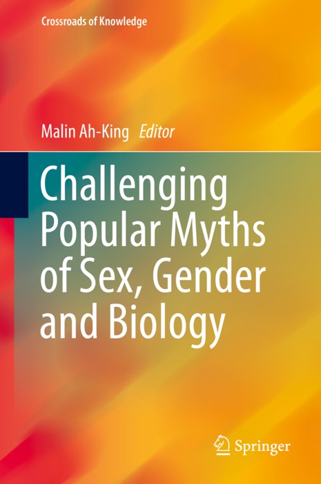 Challenging Popular Myths of Sex, Gender and Biology