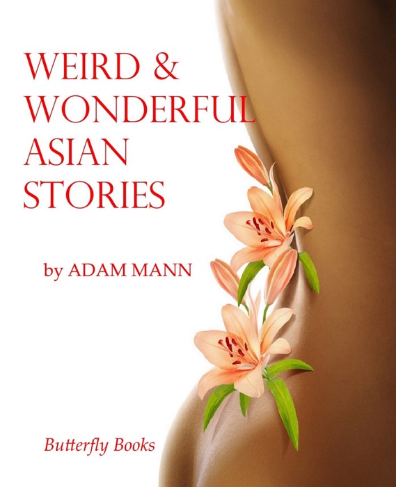 Weird & Wonderful Asian Stories