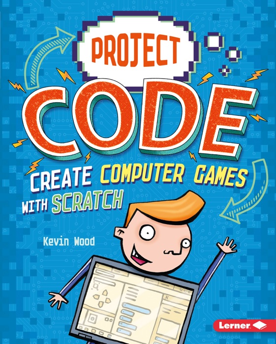 Create Computer Games with Scratch