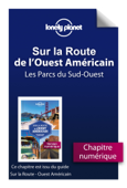 Sur la route - Ouest Américain - Les Parcs du Sud-Ouest - Lonely Planet