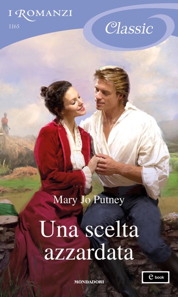 Una scelta azzardata (I Romanzi Classic)