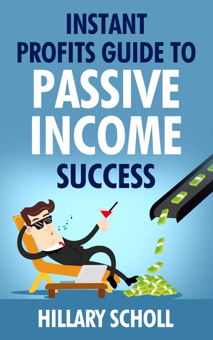 Instant Profits  Guide  To Passive Income Success