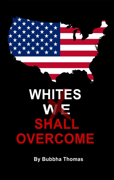 Whites Shall Overcome