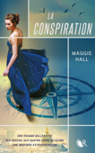 La Conspiration - Livre I - Maggie Hall