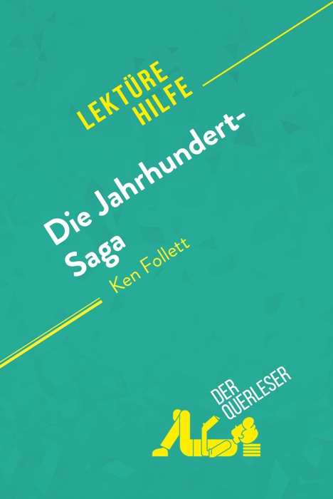 Die Jahrhundert-Saga von Ken Follett (Lektürehilfe)