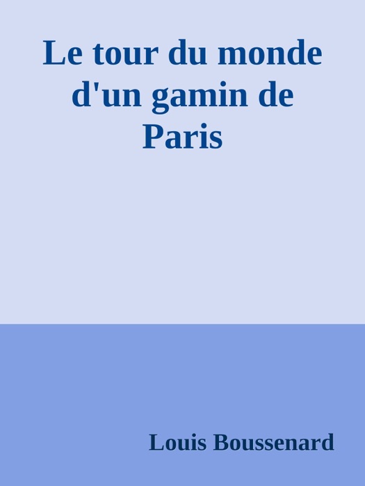 Le tour du monde d'un gamin de Paris