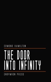 The Door Into Infinity - Edmond Hamilton by  Edmond Hamilton PDF Download