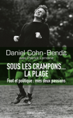 Sous les crampons... la plage - Daniel Cohn-Bendit & Patrick Lemoine