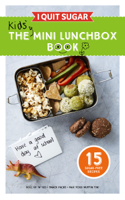 I Quit Sugar - The Kids' Mini Lunchbox Book artwork