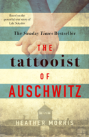 Heather Morris - The Tattooist of Auschwitz artwork
