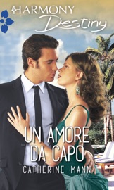 Un amore da capo - Catherine Mann by  Catherine Mann PDF Download