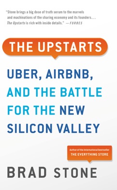 Capa do livro The Upstarts: How Uber, Airbnb, and the Killer Companies of the New Silicon Valley Are Changing the World de Brad Stone
