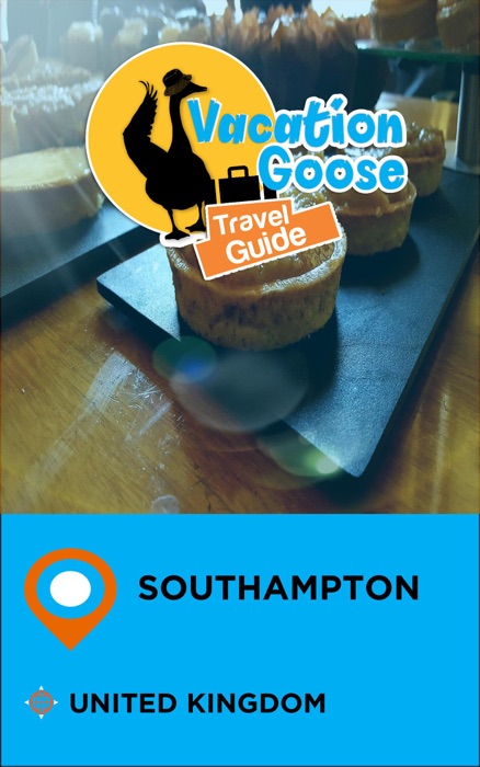 Vacation Goose Travel Guide Southampton United Kingdom