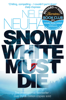 Nele Neuhaus & Steven T. Murray - Snow White Must Die artwork