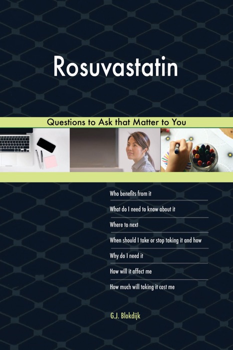 Rosuvastatin 478 Questions to Ask that Matter to You