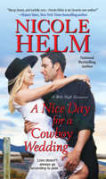 Nicole Helm - A Nice Day for a Cowboy Wedding artwork