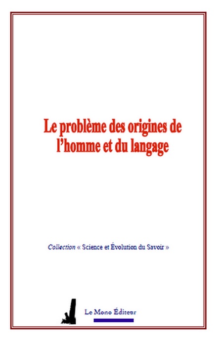 Le problème des origines de l’homme et du langage