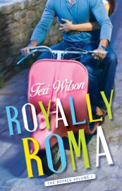 Royally Roma - Teri Wilson by  Teri Wilson PDF Download
