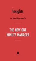 Insights on Ken Blanchard’s The New One Minute Manager by Instaread
