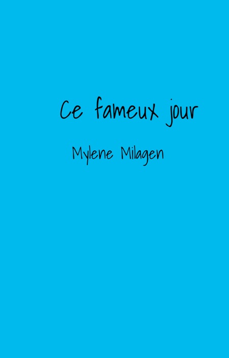 Ce fameux jour