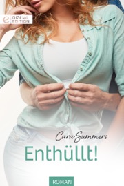 Enthüllt! - Cara Summers by  Cara Summers PDF Download