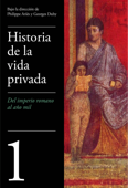 Del Imperio Romano al año mil (Historia de la vida privada 1) - Philippe Ariès