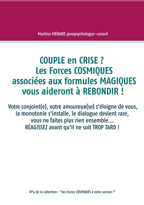 Couple en crise ?  Les Forces cosmiques associées aux formules magiques vous aideront à rebondir !