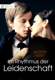 Im Rhythmus der Leidenschaft - Alison Kent by  Alison Kent PDF Download