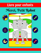 Livre pour enfants: Merci, Petit Robot - HL Kiddo
