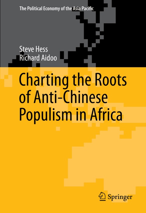 Charting the Roots of Anti-Chinese Populism in Africa