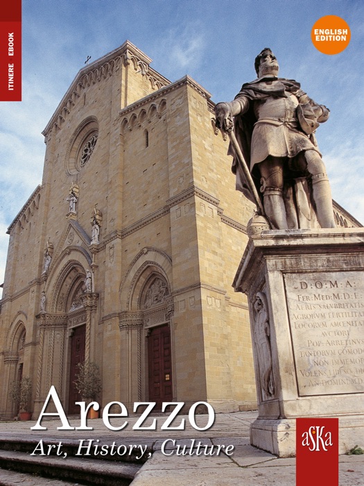 Arezzo. Art, History, Culture