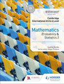 Cambridge International AS & A Level Mathematics Probability & Statistics 2 - Sophie Goldie
