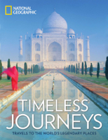 National Geographic - Timeless Journeys: Travels to the World's Legendary Places artwork