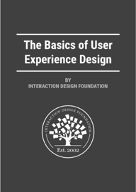 The Basics of User Experience Design by Interaction Design Foundation