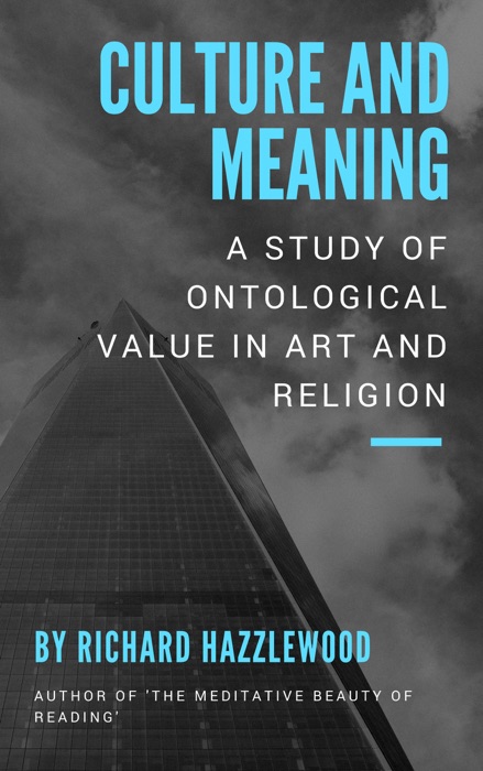 Culture and Meaning: a Study of Ontological Value in Art and Religion