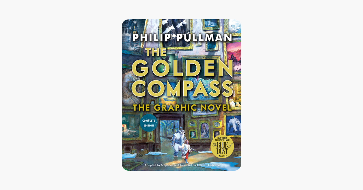 The Golden Compass Graphic Novel Complete Edition His Dark Materials