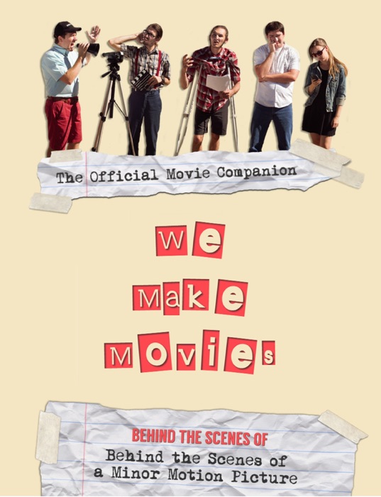 We Make Movies: The Official Movie Companion